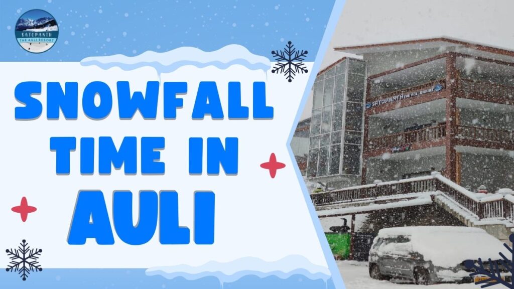 Snowfall Time in Auli