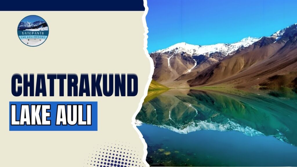 chattrakund lake auli