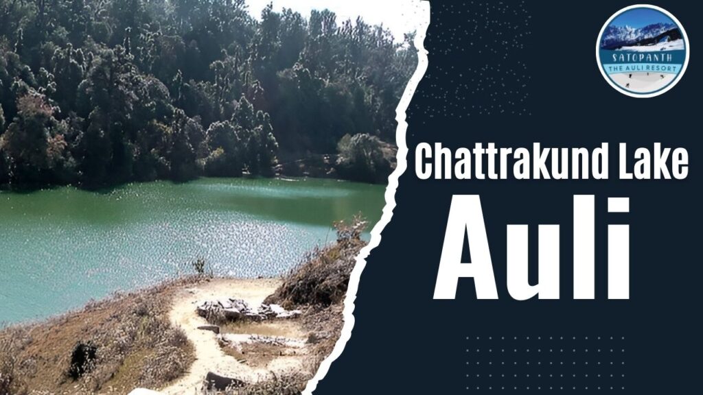 Chattrakund Lake Auli