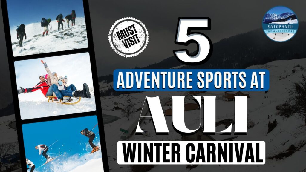 5 Adventure Sports at Auli Winter Carnival