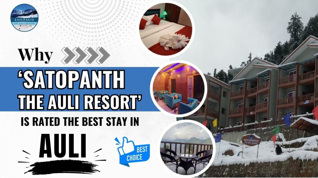 Why_'Satopanth_The_Auli_Resort'_is_Rated_the_Best_Stay_in_Auli