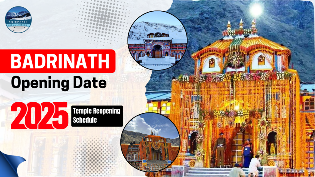 Badrinath Opening Date 2025 Temple Reopening Schedule