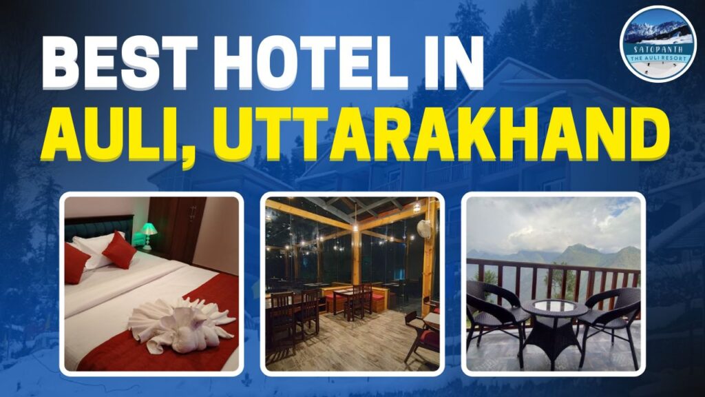 Best Hotel in Auli, Uttarakhand