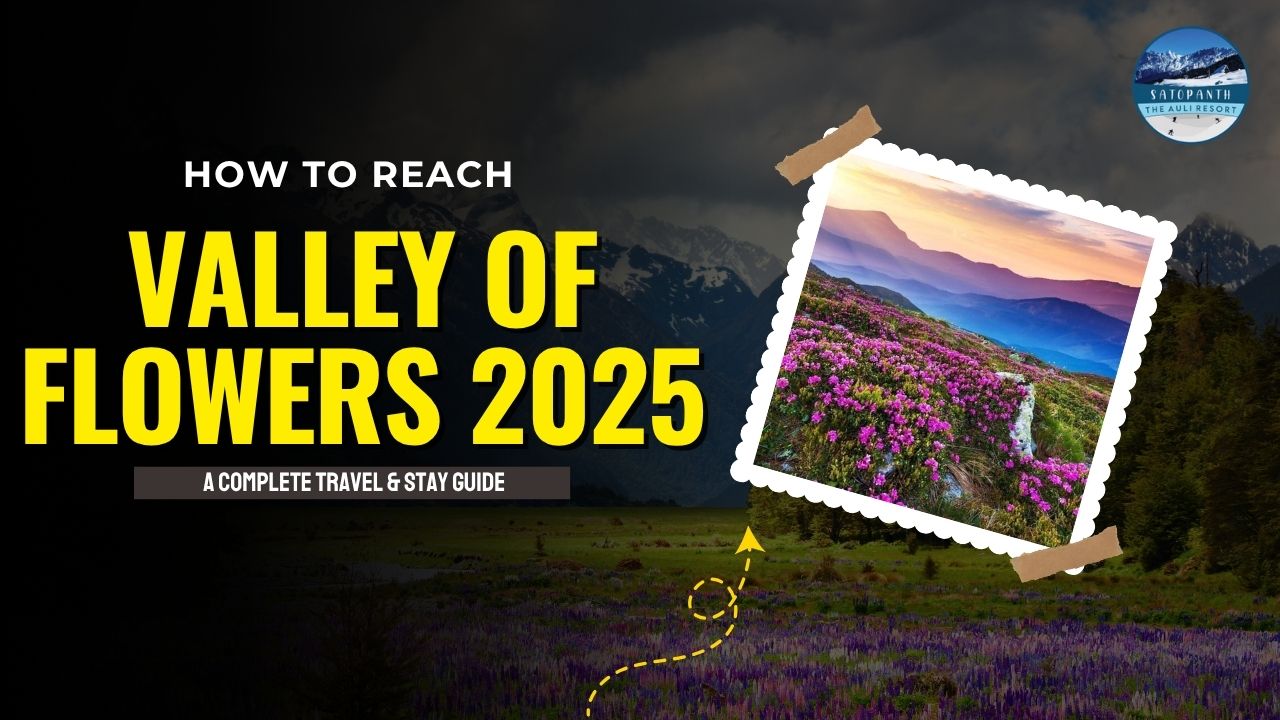 How to Reach Valley of Flowers 2025: Complete Travel & Stay Guide