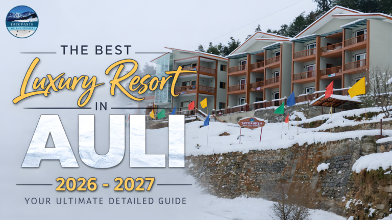 The best luxury resort in auli 2026-2027