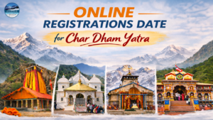 Online Registrations date for Char Dham Yatra