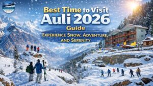 Best Time to Visit Auli 2026