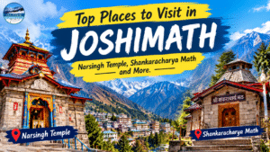 Top Places to Visit in Joshimath